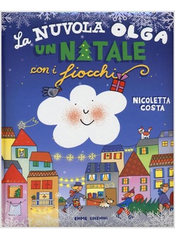 LA NUVOLA OLGA. UN NATALE CON I FIOCCHI