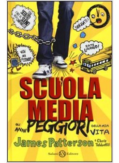 SCUOLA MEDIA. GLI ANNI PEGGIORI DELLA MIA VITA