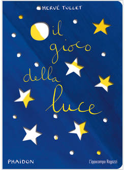 GIOCO DELLA LUCE. EDIZ. A COLORI (IL)