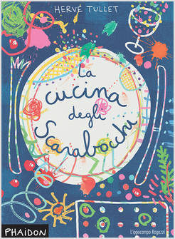 CUCINA DEGLI SCARABOCCHI. EDIZ. ILLUSTRATA (LA)