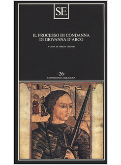 IL PROCESSO DI CONDANNA DI GIOVANNA D'ARCO