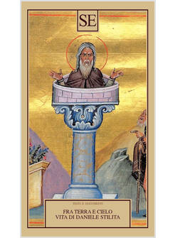 TRA TERRA E CIELO. VITA DI DANIELE STILITA