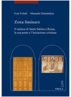 ZONA LIMINARE. IL NARTECE DI SANTA SABINA A ROMA, LA SUA PORTA