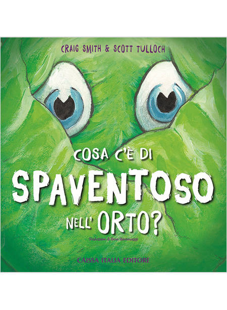 COSA C'E' DI SPAVENTOSO NELL'ORTO? EDIZ. ILLUSTRATA