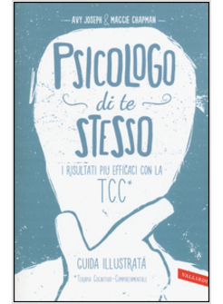 PSICOLOGO DI TE STESSO I RISULTATI PIU' EFFICACI CON LA TCC