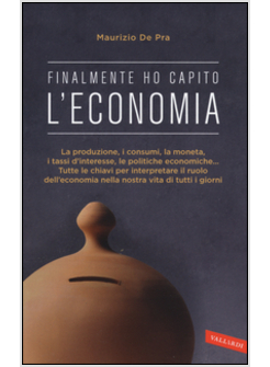 FINALMENTE HO CAPITO L'ECONOMIA