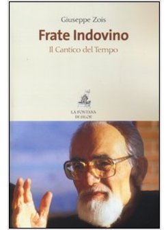 FRATE INDOVINO. IL CANTICO DEL TEMPO