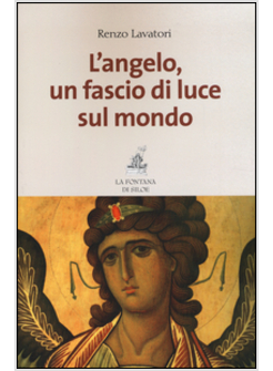 L'ANGELO, UN FASCIO DI LUCE SUL MONDO