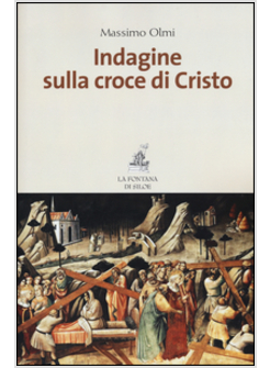 INDAGINE SULLA CROCE DI CRISTO