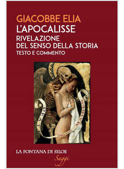 L'APOCALISSE RIVELAZIONE DEL SENSO DELLA STORIA TESTO E COMMENTO