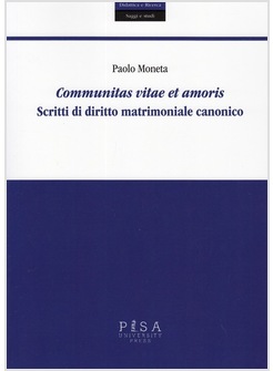 COMMUNITAS VITAE ET AMORIS. SCRITTI DI DIRITTO MATRIMONIALE CANONICO