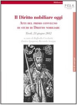 DIRITTO NOBILIARE OGGI. ATTI DEL PRIMO CONVEGNO DI STUDI DI DIRITTO NOBILIARE