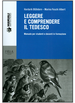 LEGGERE E COMPRENDERE IL TEDESCO. MANUALE PER STUDENTI E DOCENTI IN FORMAZIONE