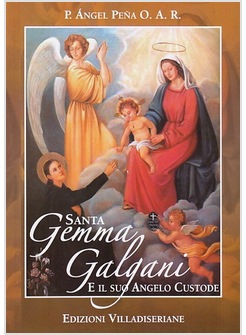 SANTA GEMMA GALGANI E IL SUO ANGELO CUSTODE