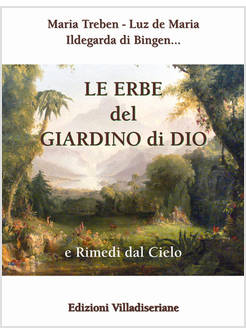 ERBE DEL GIARDINO DI DIO E RIMEDI DAL CIELO (LE)