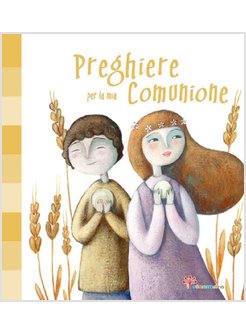 PREGHIERE PER LA MIA COMUNIONE
