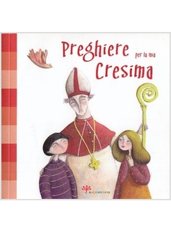 PREGHIERE PER LA MIA CRESIMA