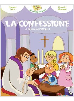 LA CONFESSIONE E IL TESORO DEL PERDONO