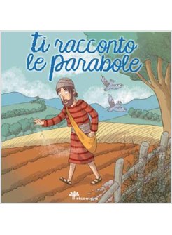TI RACCONTO LE PARABOLE