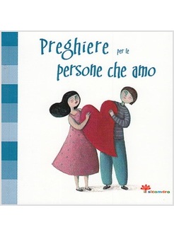 PREGHIERE PER LE PERSONE CHE AMO