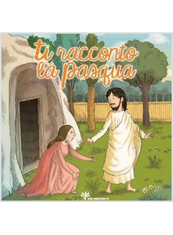 TI RACCONTO LA PASQUA