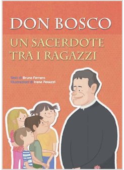 DON BOSCO UN SACERDOTE TRA I RAGAZZI