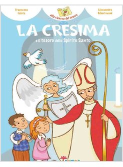 LA CRESIMA E IL TESORO DELLO SPIRITO SANTO!