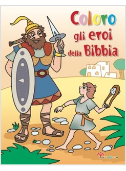 COLORO GLI EROI DELLA BIBBIA