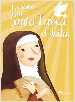 LA STORIA DI SANTA TERESA D'AVILA