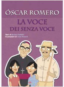 OSCAR ROMERO. LA VOCE DEI SENZA VOCE