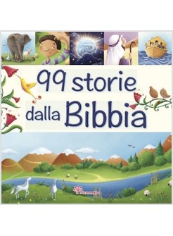 99 STORIE DALLA BIBBIA