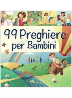 99 PREGHIERE PER BAMBINI