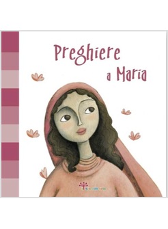 PREGHIERE A MARIA