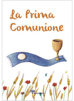 LA PRIMA COMUNIONE. EDIZIONE ILLUSTRATA