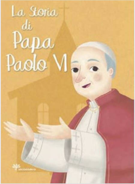 LA STORIA DI PAPA PAOLO VI