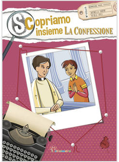 SCOPRIAMO INSIEME LA CONFESSIONE