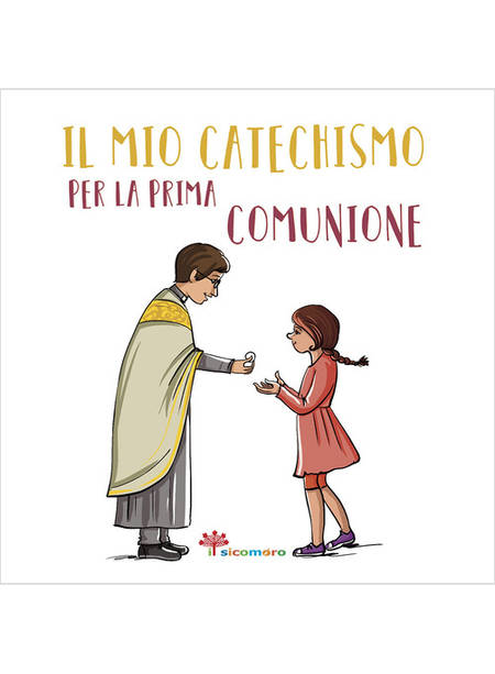 IL MIO CATECHISMO PER LA PRIMA COMUNIONE