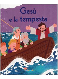 GESU' E LA TEMPESTA LA BIBBIA A RACCONTINI