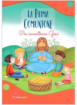LA PRIMA COMUNIONE INSIEME A GESU'