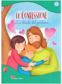 LA CONFESSIONE LA STRADA DEL PERDONO