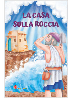 LA CASA SULLA ROCCIA LE PARABOLINE