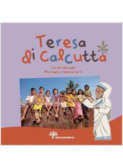 TERESA DI CALCUTTA. SAI CHI ERA?