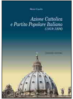 AZIONE CATTOLICA E PARTITO POPOLARE ITALIANO (1919-1926)