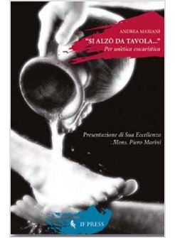 SI ALZO' DA TAVOLA...PER UN'ETICA EUCARISTICA