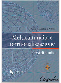 MULTICULTURALITA' E TERRITORIALIZZAZIONE. CASI DI STUDIO