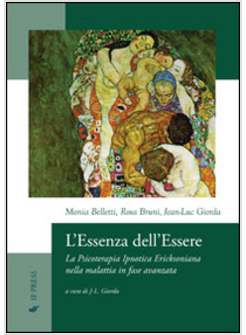 L'ESSENZA DELL'ESSERE. LA PSICOTERAPIA IPNOTICA ERICKSONIANA