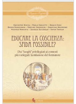 EDUCARE LA COSCIENZA. SFIDA POSSIBILE? DAI LUOGHI PRIVILEGIATI
