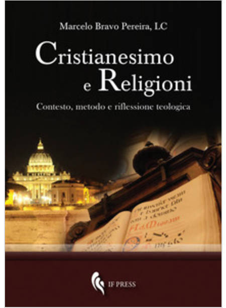 CRISTIANESIMO E RELIGIONI CONTESTO METODO E RIFLESSIONE TEOLOGICA