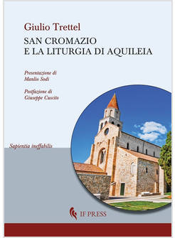 SAN CROMAZIO E LA LITURGIA DI AQUILEIA