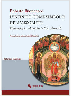 INFINITO COME SIMBOLO DELL'ASSOLUTO. EPISTEMOLOGIA E METAFISICA IN P. A. FLORENS